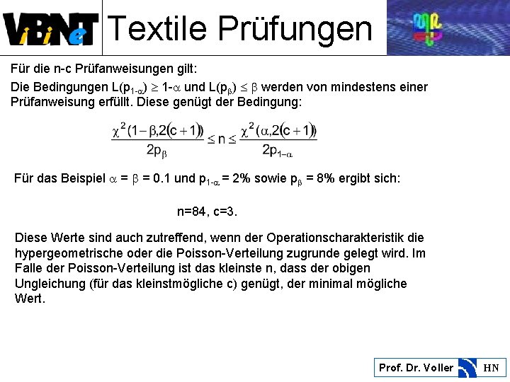 Textile Prüfungen Für die n-c Prüfanweisungen gilt: Die Bedingungen L(p 1 - ) 1