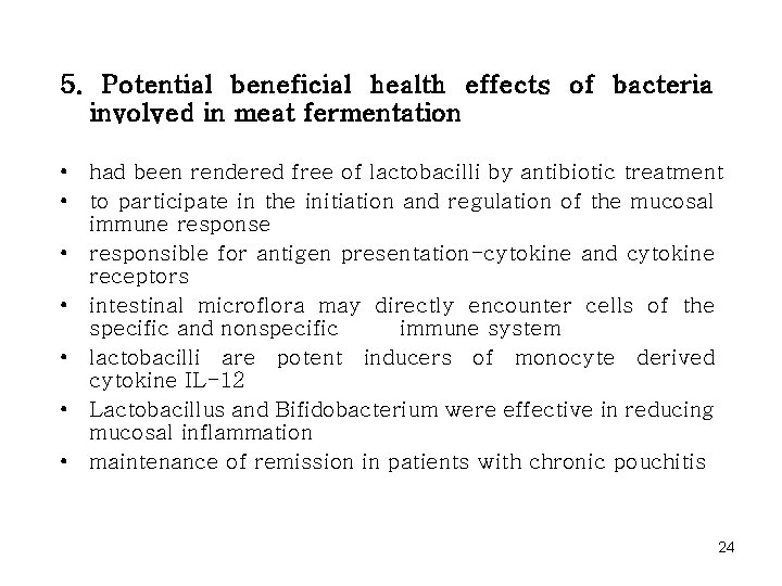 5. Potential beneficial health effects of bacteria involved in meat fermentation • had been