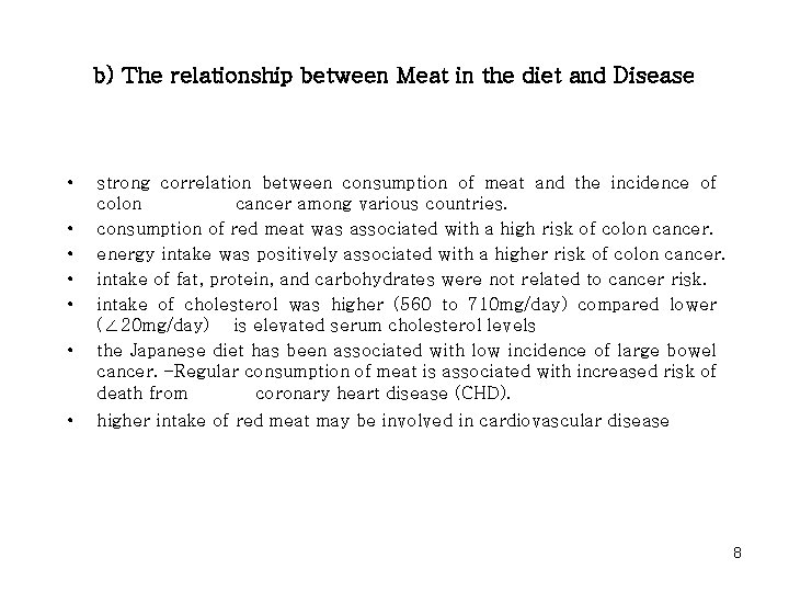 b) The relationship between Meat in the diet and Disease • • strong correlation