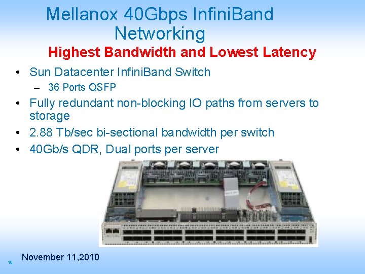 Mellanox 40 Gbps Infini. Band Networking Highest Bandwidth and Lowest Latency • Sun Datacenter