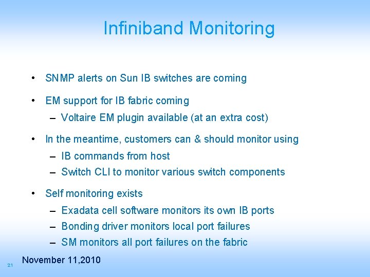 Infiniband Monitoring • SNMP alerts on Sun IB switches are coming • EM support