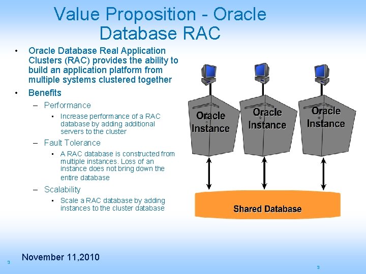 Value Proposition - Oracle Database RAC • • Oracle Database Real Application Clusters (RAC)