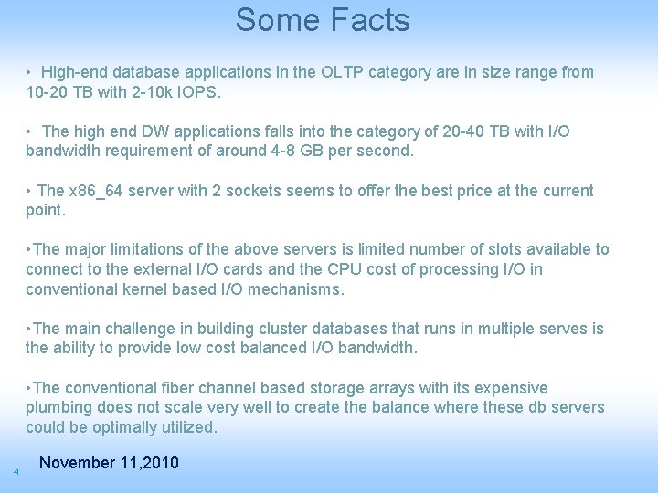 Some Facts • High-end database applications in the OLTP category are in size range