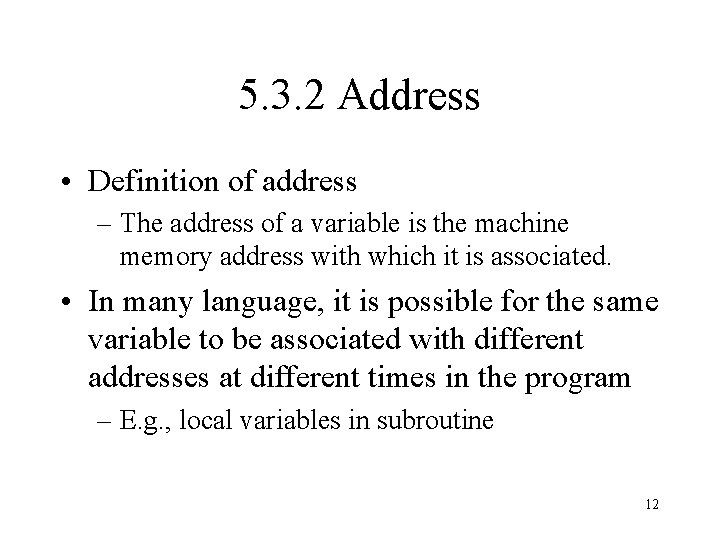 5. 3. 2 Address • Definition of address – The address of a variable
