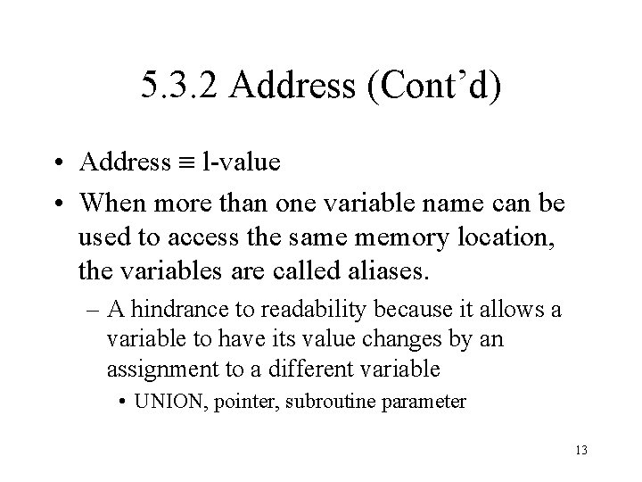 5. 3. 2 Address (Cont’d) • Address l-value • When more than one variable