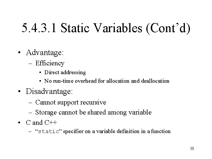 5. 4. 3. 1 Static Variables (Cont’d) • Advantage: – Efficiency • Direct addressing