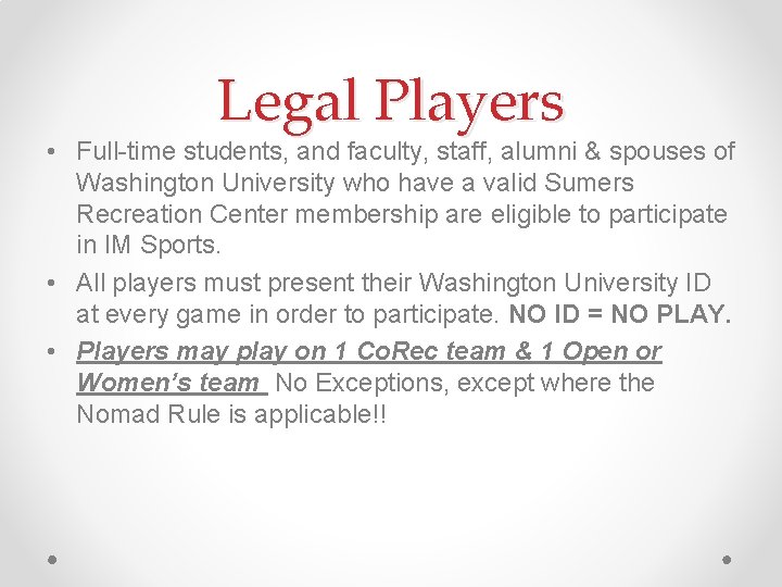 Legal Players • Full-time students, and faculty, staff, alumni & spouses of Washington University
