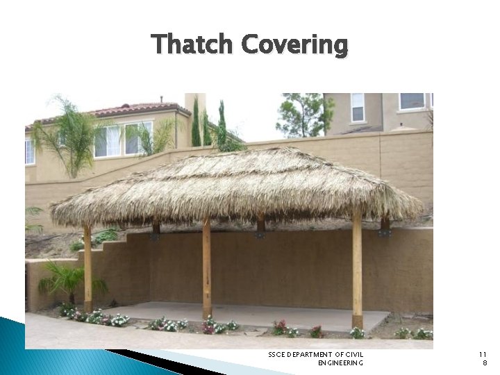 Thatch Covering SSCE DEPARTMENT OF CIVIL ENGINEERING 11 8 
