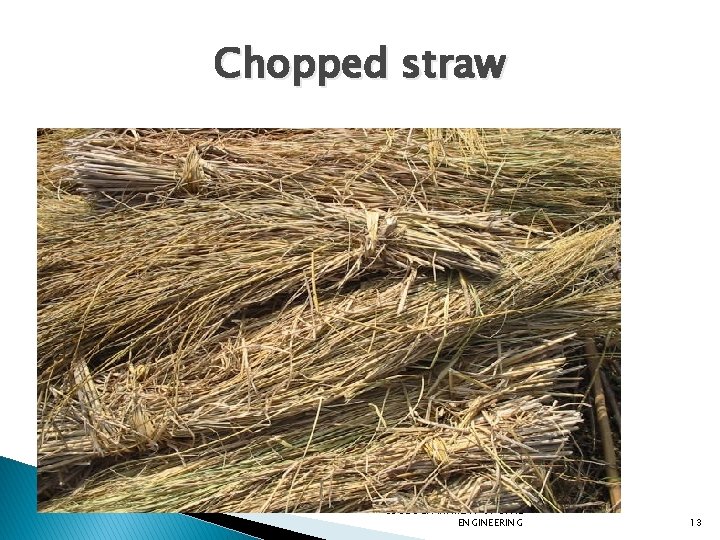 Chopped straw SSCE DEPARTMENT OF CIVIL ENGINEERING 13 