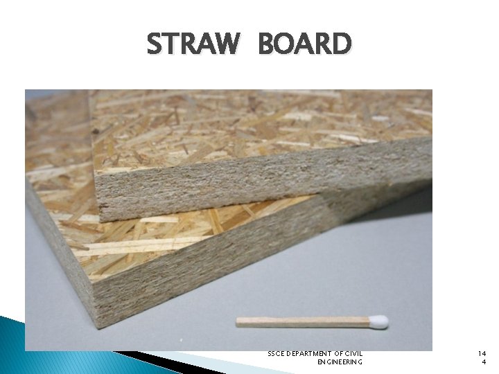 STRAW BOARD SSCE DEPARTMENT OF CIVIL ENGINEERING 14 4 