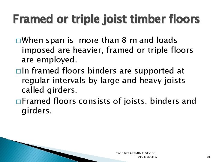 Framed or triple joist timber floors � When span is more than 8 m