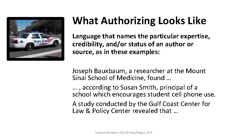 What Authorizing Looks Like Language that names the particular expertise, credibility, and/or status of