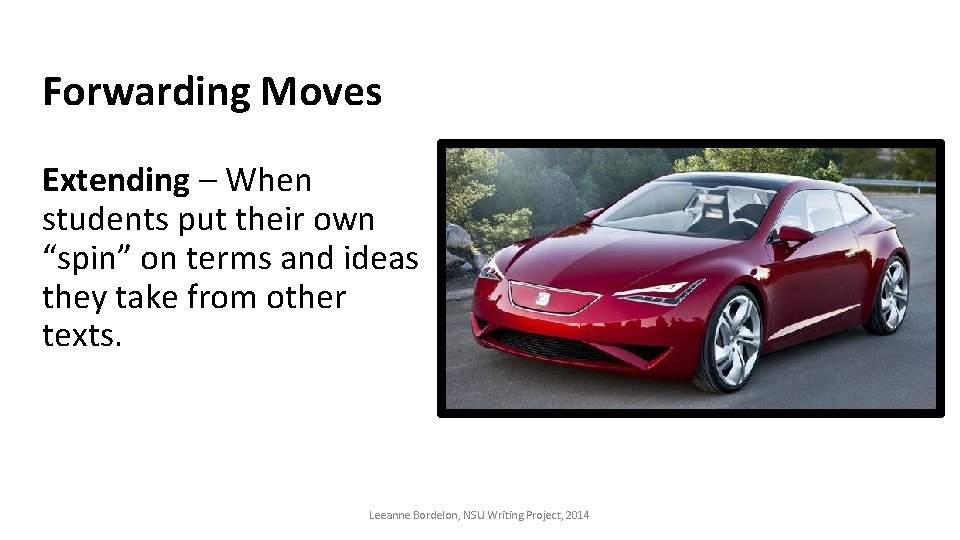 Forwarding Moves Extending – When students put their own “spin” on terms and ideas