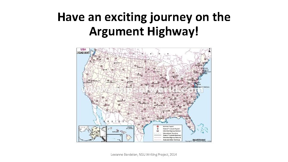 Have an exciting journey on the Argument Highway! Leeanne Bordelon, NSU Writing Project, 2014