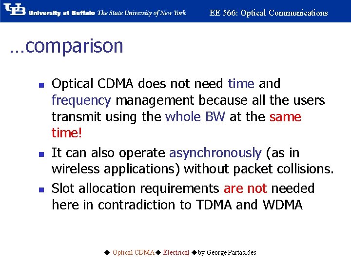 EE 566: Optical Communications …comparison n Optical CDMA does not need time and frequency