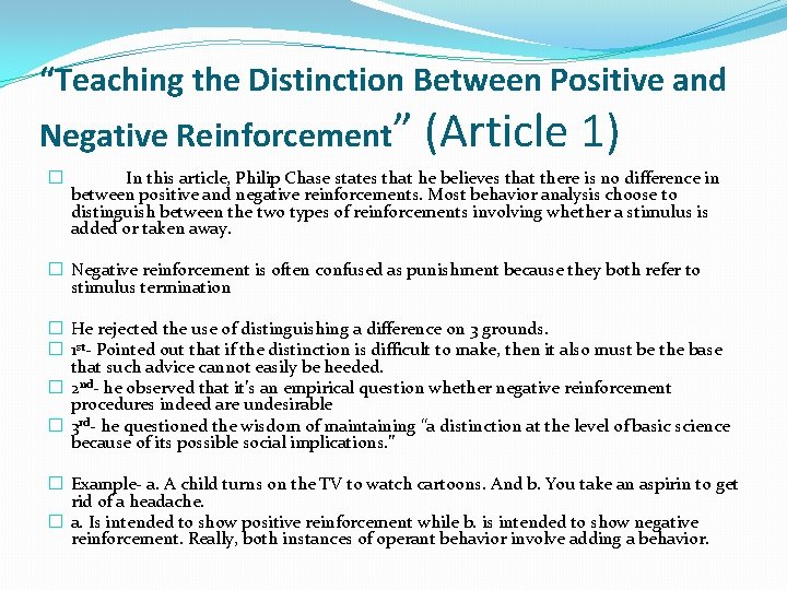 “Teaching the Distinction Between Positive and Negative Reinforcement” � (Article 1) In this article,