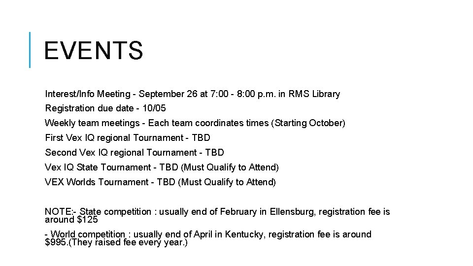 EVENTS Interest/Info Meeting - September 26 at 7: 00 - 8: 00 p. m.