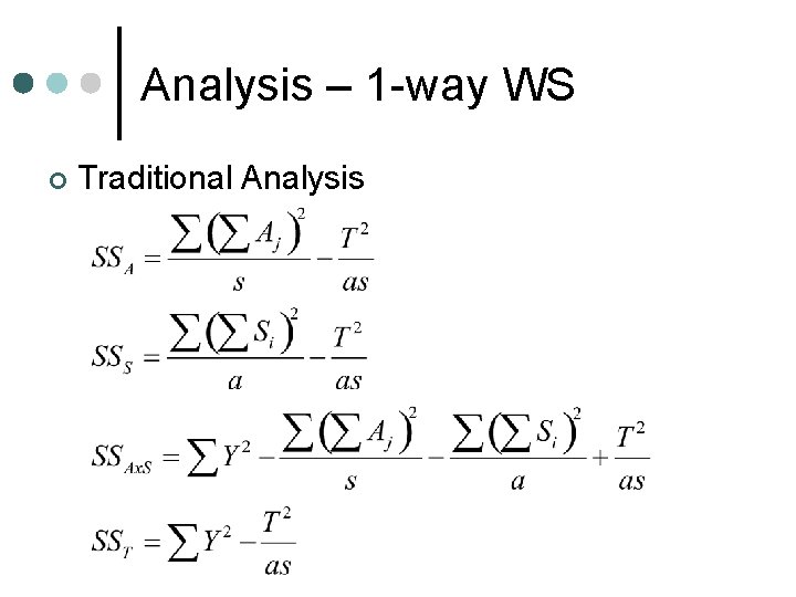 Analysis – 1 -way WS ¢ Traditional Analysis 