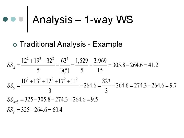 Analysis – 1 -way WS ¢ Traditional Analysis - Example 