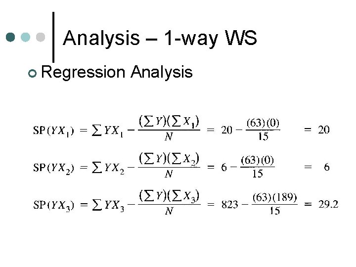 Analysis – 1 -way WS ¢ Regression Analysis 