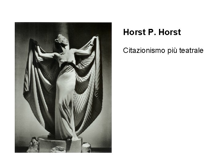 Horst P. Horst Citazionismo più teatrale 