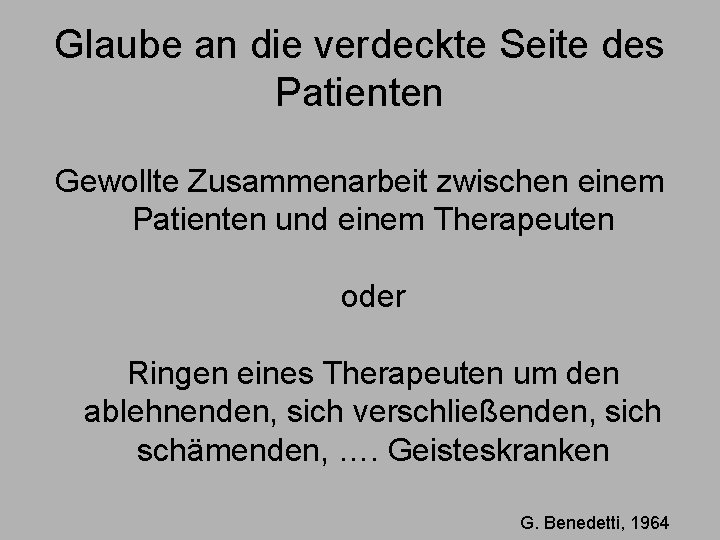 Glaube an die verdeckte Seite des Patienten Gewollte Zusammenarbeit zwischen einem Patienten und einem