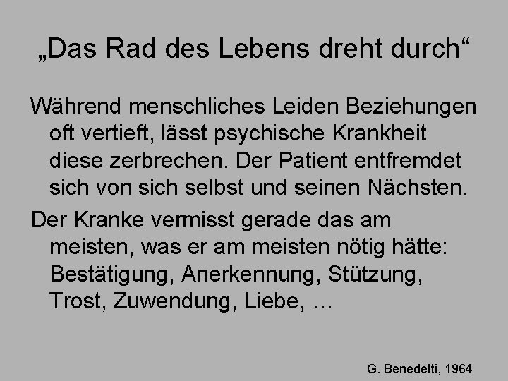 „Das Rad des Lebens dreht durch“ Während menschliches Leiden Beziehungen oft vertieft, lässt psychische