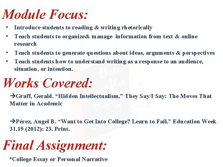 Module Focus: • Introduce students to reading & writing rhetorically • Teach students to