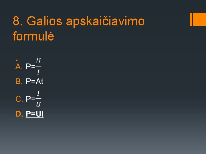 8. Galios apskaičiavimo formulė § 