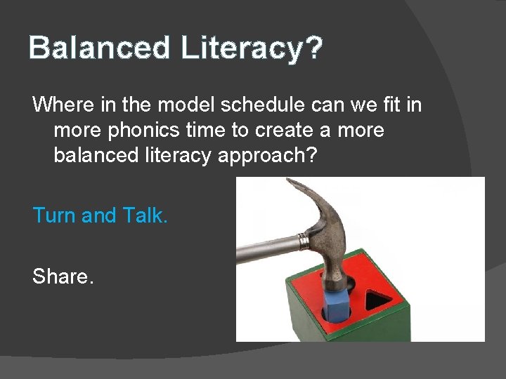 Balanced Literacy? Where in the model schedule can we fit in more phonics time