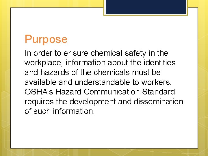 Purpose In order to ensure chemical safety in the workplace, information about the identities