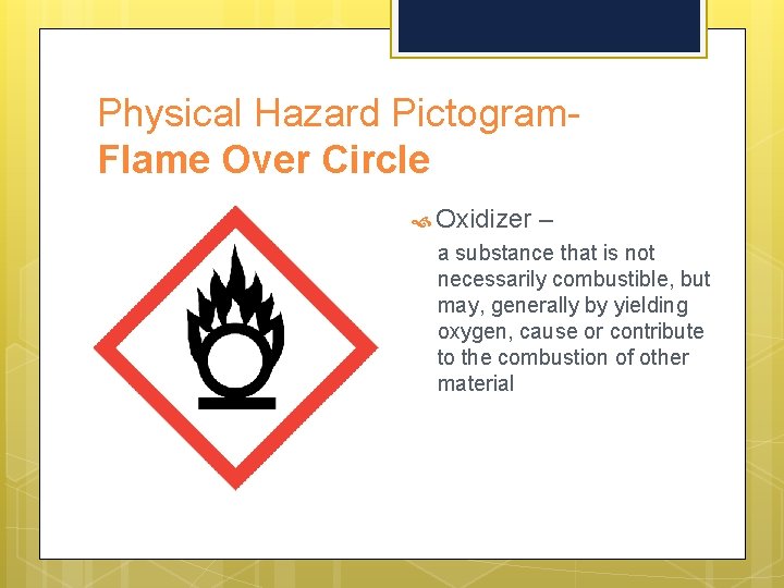Physical Hazard Pictogram. Flame Over Circle Oxidizer – a substance that is not necessarily