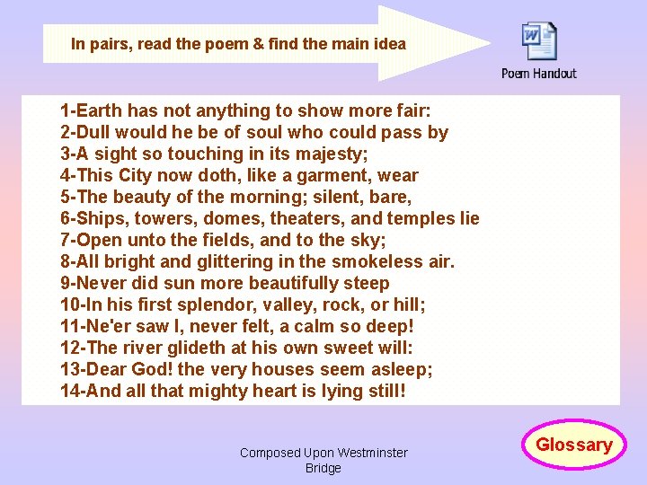 In pairs, read the poem & find the main idea 1 -Earth has not
