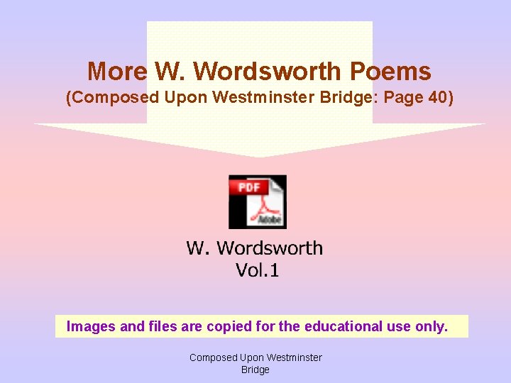 More W. Wordsworth Poems (Composed Upon Westminster Bridge: Page 40) Images and files are