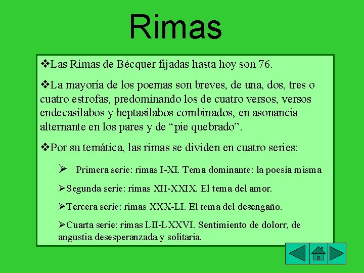 Rimas v. Las Rimas de Bécquer fijadas hasta hoy son 76. v. La mayoría