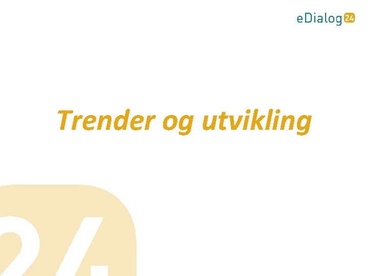 Trender og utvikling 