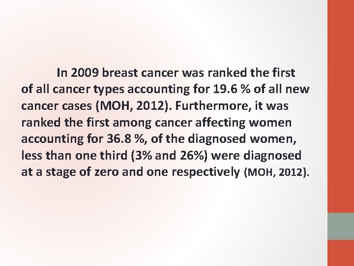 In 2009 breast cancer was ranked the first of all cancer types accounting for