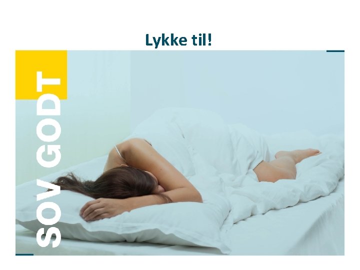 Lykke til! 