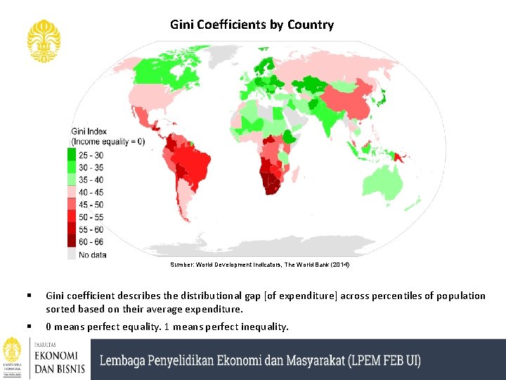 Gini Coefficients by Country Sumber: World Development Indicators, The World Bank (2014) § Gini