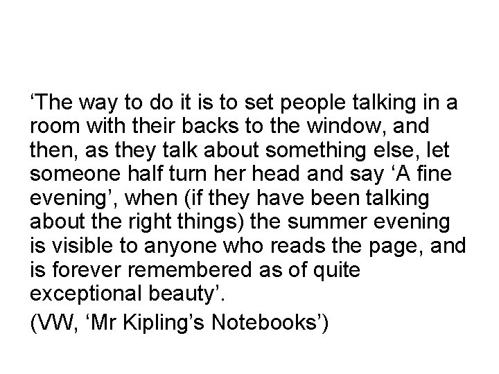 ‘The way to do it is to set people talking in a room with