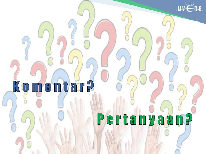 Komentar? Pertanyaan? 