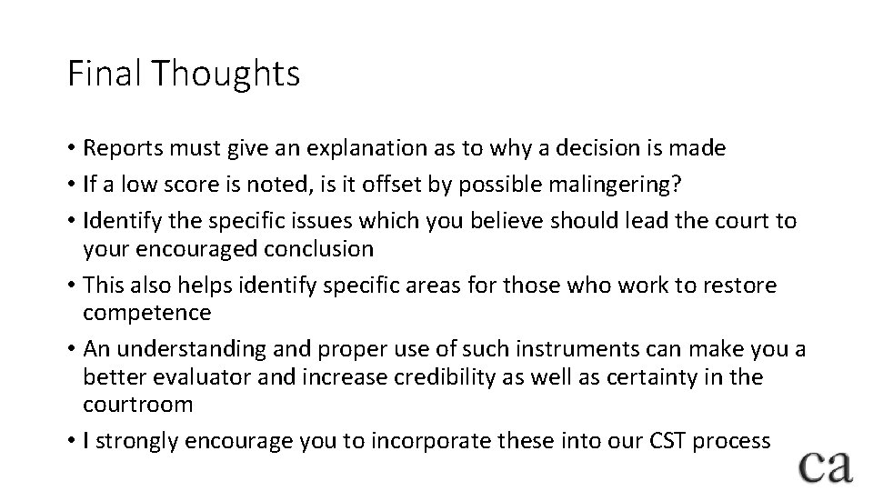 Final Thoughts • Reports must give an explanation as to why a decision is