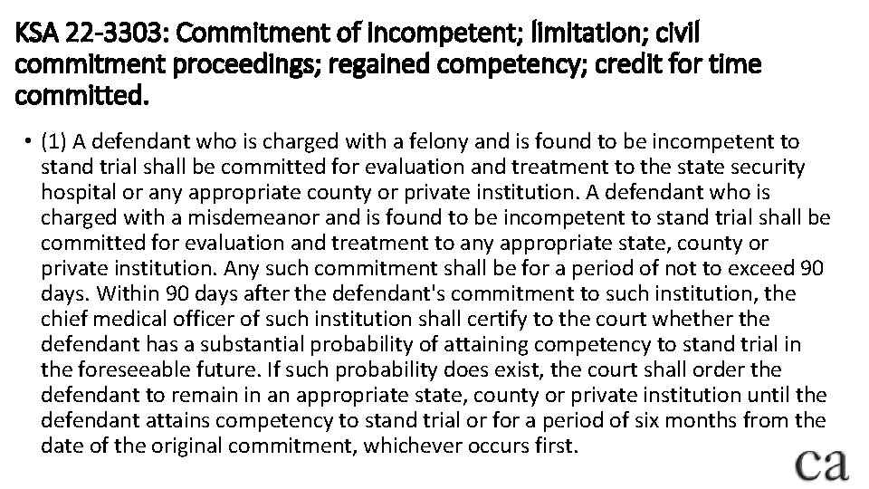 KSA 22 -3303: Commitment of incompetent; limitation; civil commitment proceedings; regained competency; credit for