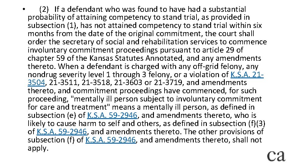  • (2) If a defendant who was found to have had a substantial