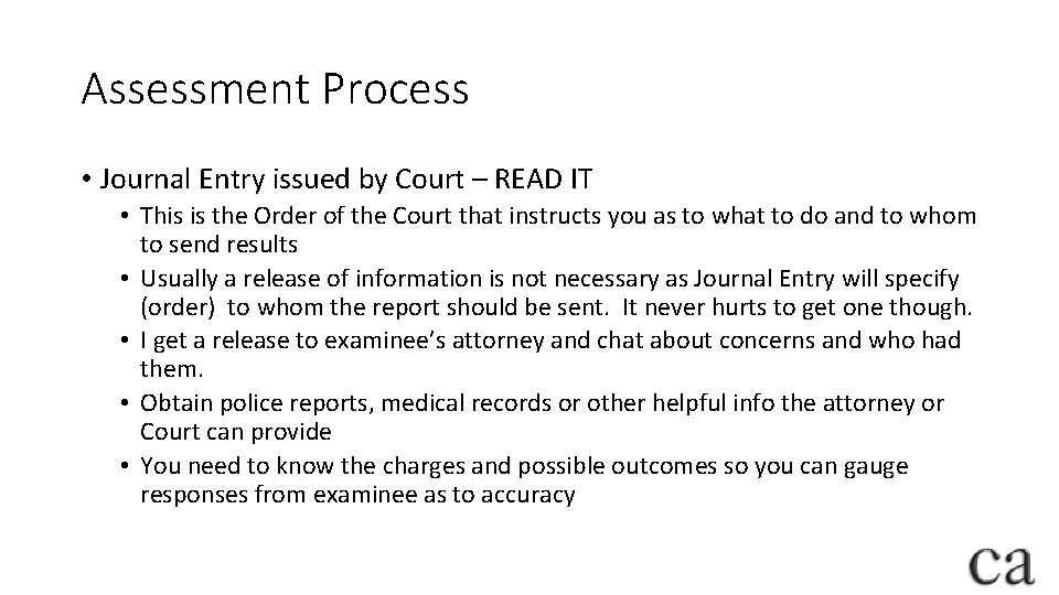 Assessment Process • Journal Entry issued by Court – READ IT • This is