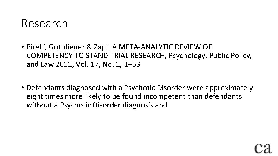 Research • Pirelli, Gottdiener & Zapf, A META-ANALYTIC REVIEW OF COMPETENCY TO STAND TRIAL