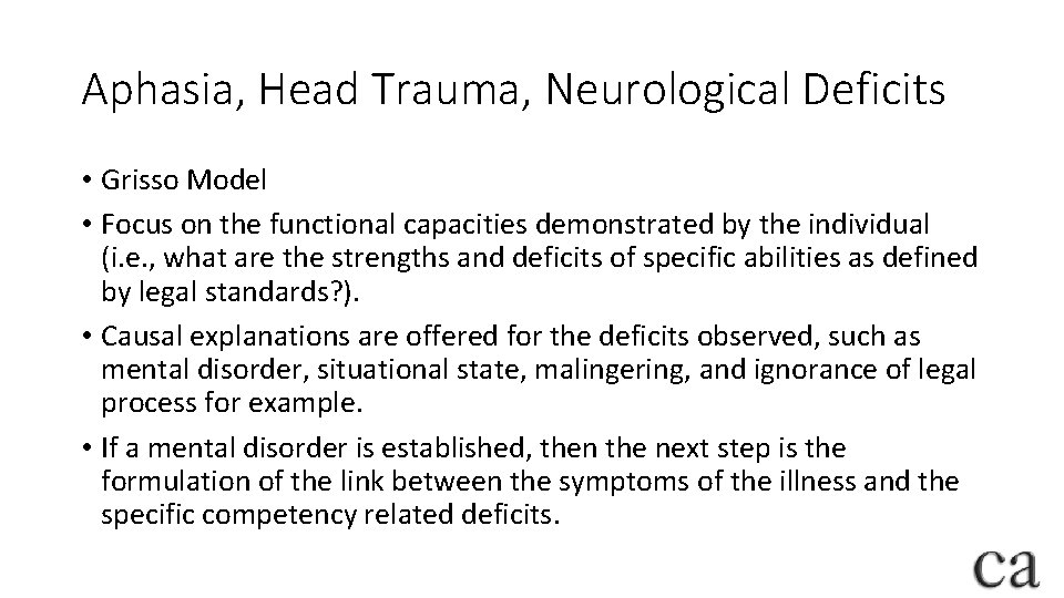 Aphasia, Head Trauma, Neurological Deficits • Grisso Model • Focus on the functional capacities