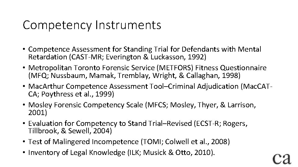 Competency Instruments • Competence Assessment for Standing Trial for Defendants with Mental Retardation (CAST-MR;