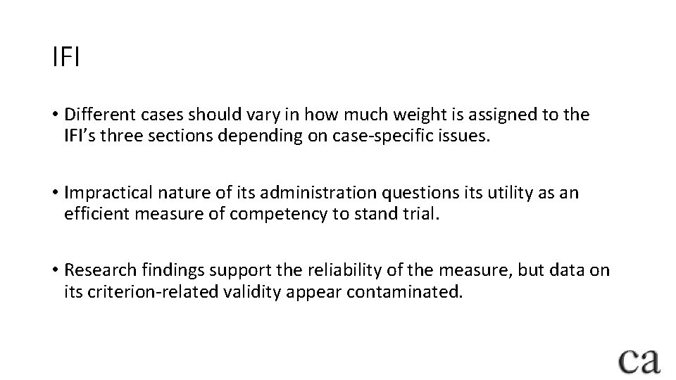 IFI • Different cases should vary in how much weight is assigned to the