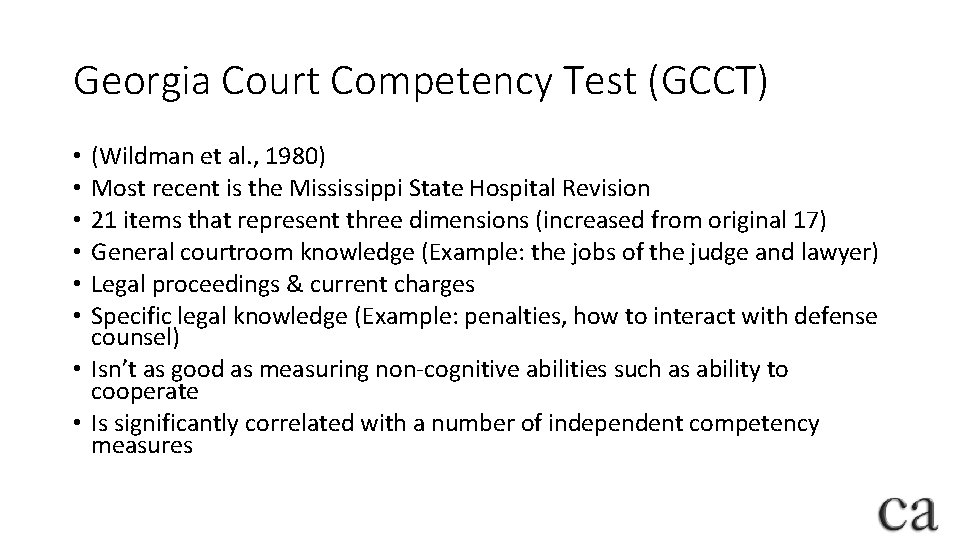 Georgia Court Competency Test (GCCT) (Wildman et al. , 1980) Most recent is the